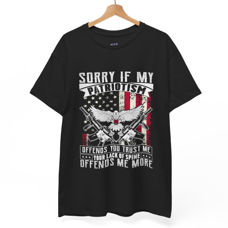 Sorry If My Patriotism Offends You Shirt - Bold Printed Tees