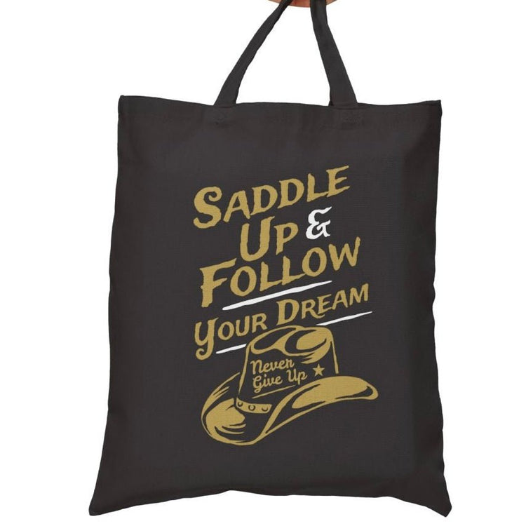 Saddle Up and Follow Your Dream Tote Bag - Bold Printed Tees