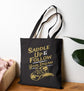 Saddle Up and Follow Your Dream Tote Bag - Bold Printed Tees