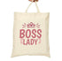 Boss Lady Tote Bag - Bold Printed Tees