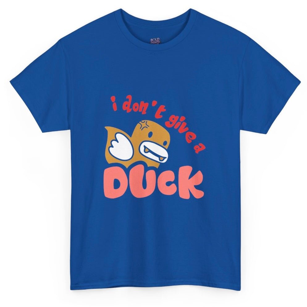 I Don’t Give a Duck Funny Graphic Tee - Bold Printed Tees