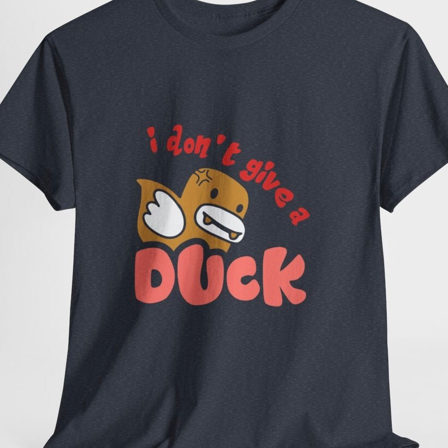 I Don’t Give a Duck Funny Graphic Tee - Bold Printed Tees