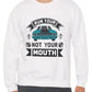 Run Your Car Not Your Mouth Crewneck Sweatshirt - Bold Printed Tees