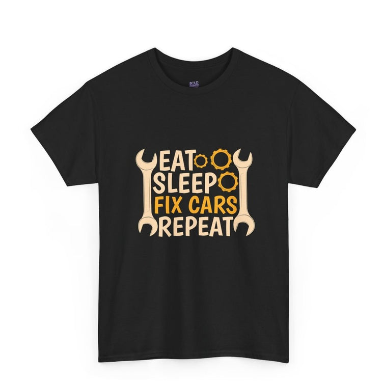 Eat Sleep Fix Cars Repeat Mechanic T-Shirt - Bold Printed Tees