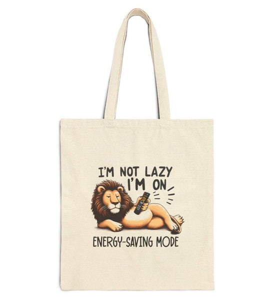 I’m Not Lazy I’m On Energy - Saving Mode Tote Bag - Bold Printed Tees