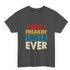 Best Freakin’ Uncle Ever T-Shirt - Bold Printed Tees
