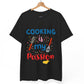 Cooking Is My Passion Graphic Tee - Bold Printed Tees