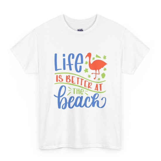 Life Is Better at the Beach T-Shirt - Bold Printed Tees