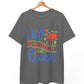 Life Is Better at the Beach T-Shirt - Bold Printed Tees