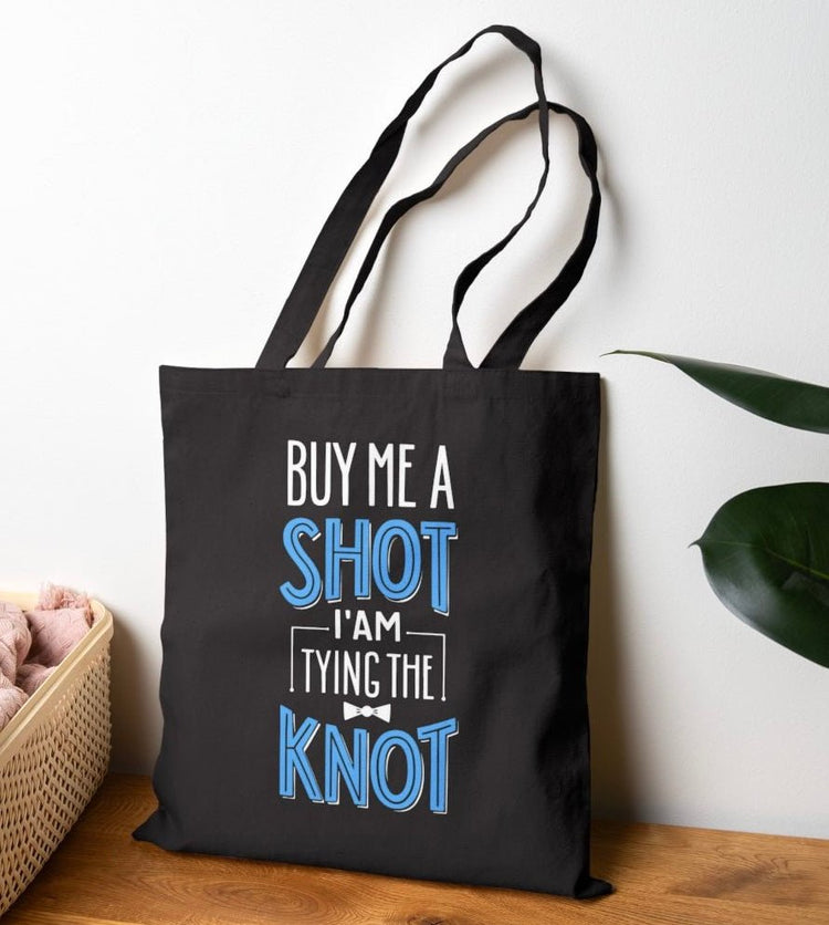Buy Me a Shot I’m Tying the Knot Tote Bag - Bold Printed Tees