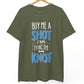 Buy Me a Shot I’m Tying the Knot T-Shirt - Bold Printed Tees