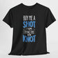 Buy Me a Shot I’m Tying the Knot T-Shirt - Bold Printed Tees