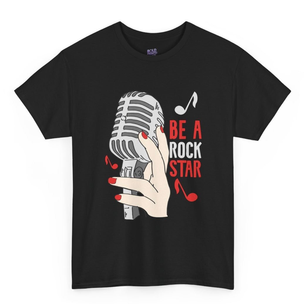 Be a Rock Star T-Shirt - Bold Printed Tees