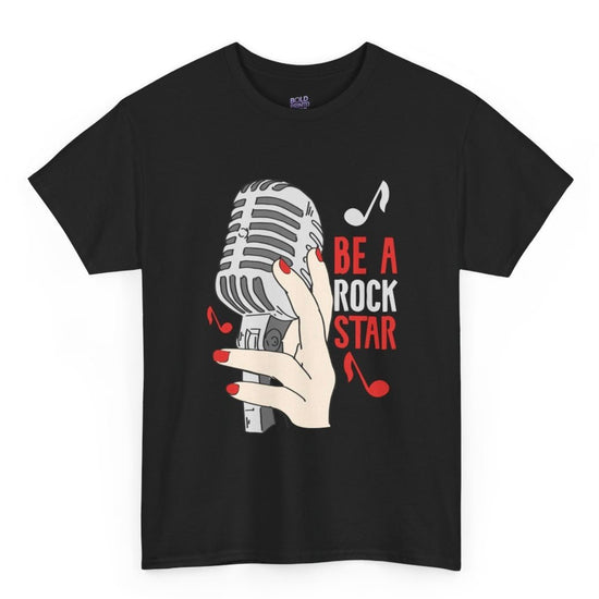 Be a Rock Star T-Shirt - Bold Printed Tees