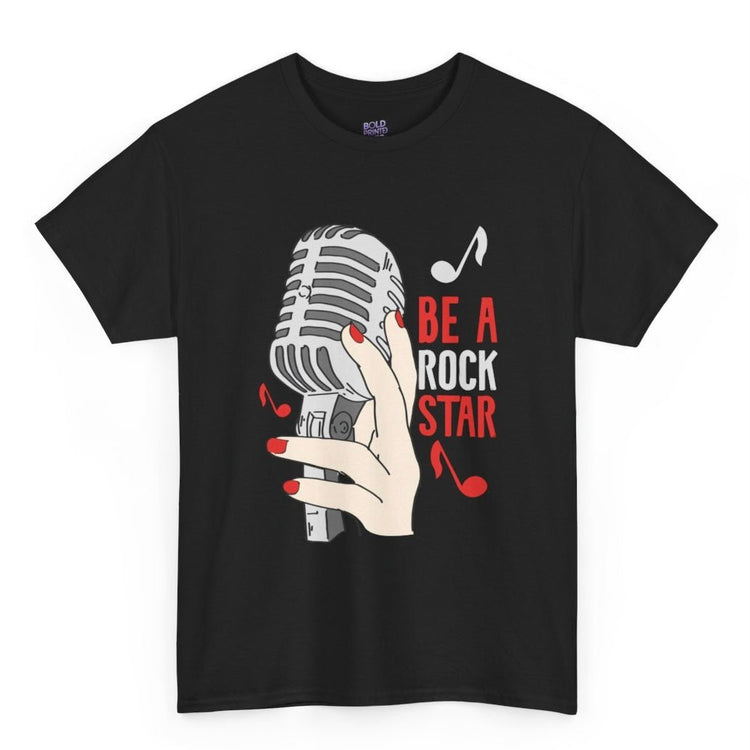 Be a Rock Star T-Shirt - Bold Printed Tees