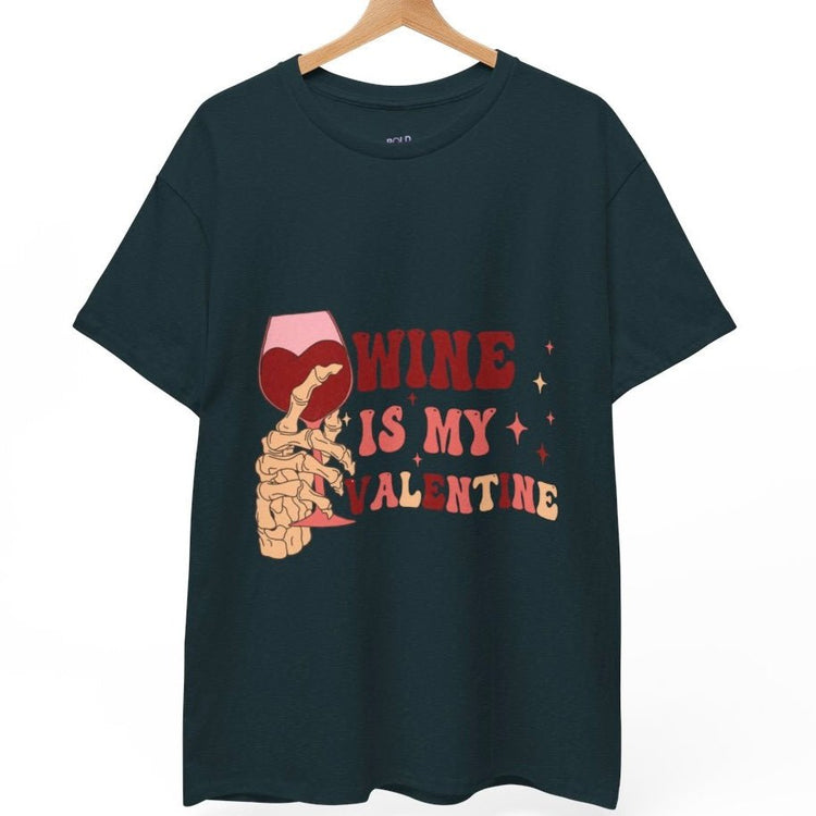 Wine Is My Valentine Shirt - Bold Printed Tees