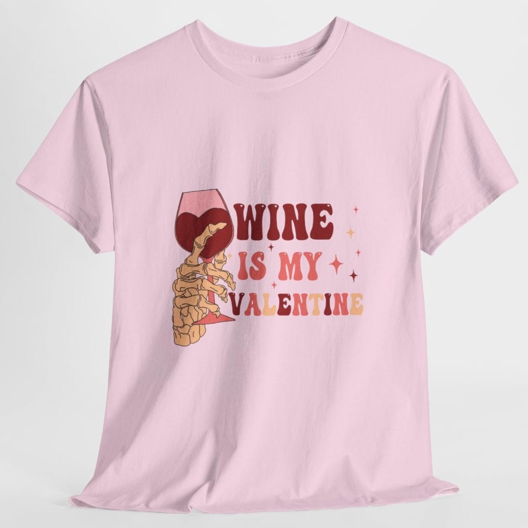 Wine Is My Valentine Shirt - Bold Printed Tees