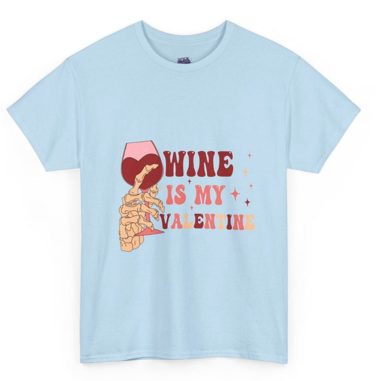 Wine Is My Valentine Shirt - Bold Printed Tees