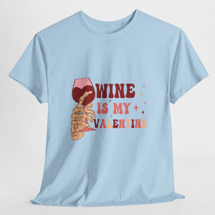 Wine Is My Valentine Shirt - Bold Printed Tees