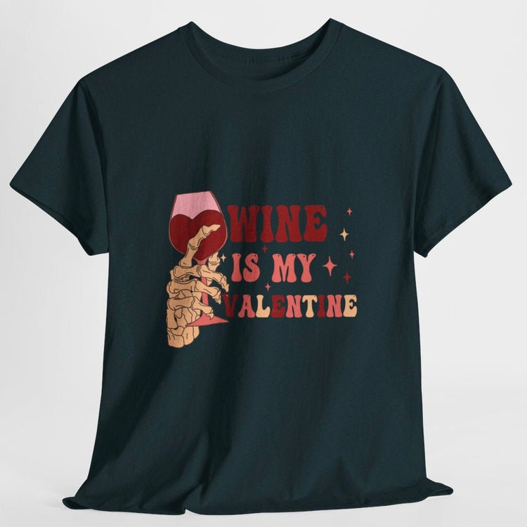 Wine Is My Valentine Shirt - Bold Printed Tees