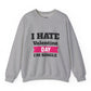 I Hate Valentine Day I’m Single Crewneck Sweatshirt - Bold Printed Tees