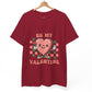 Be My Valentine Graphic Shirt
