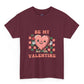 Be My Valentine Graphic Shirt