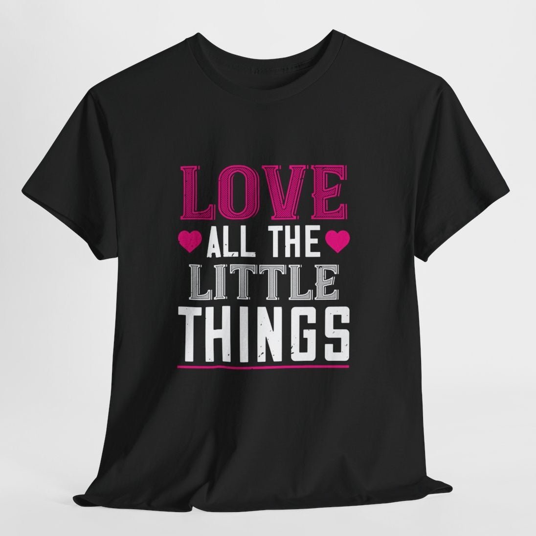 Love All the Little Things Shirt - Bold Printed Tees