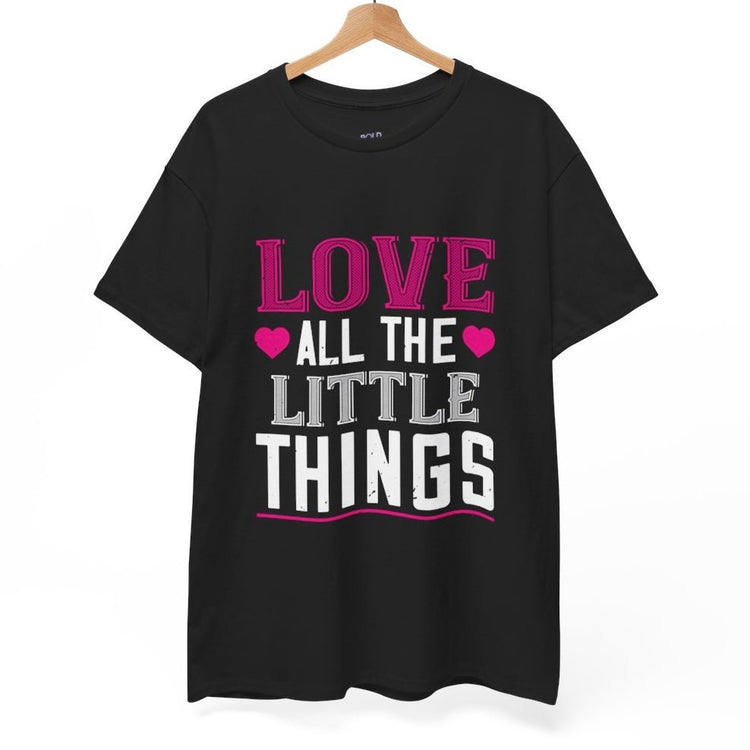 Love All the Little Things Shirt - Bold Printed Tees