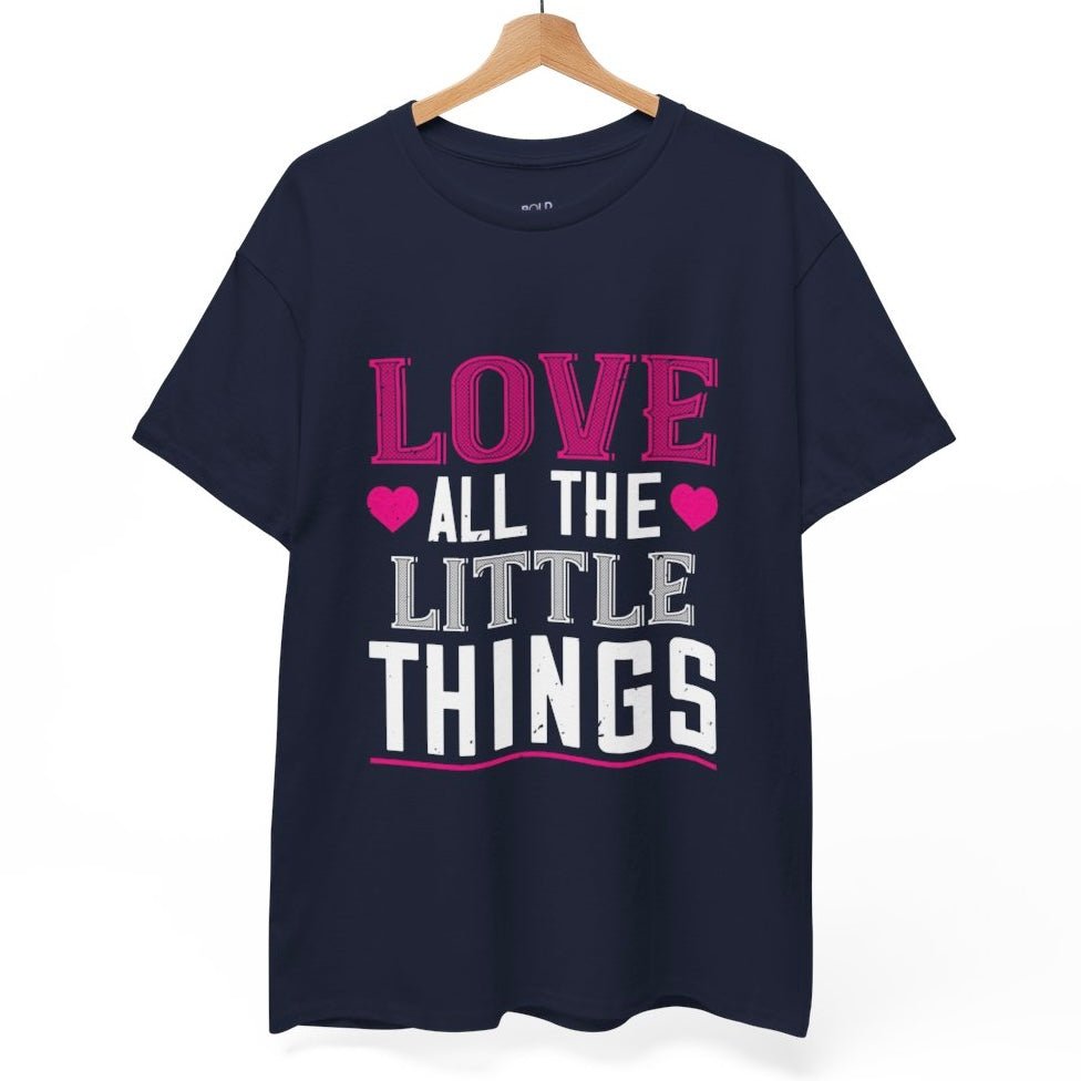 Love All the Little Things Shirt - Bold Printed Tees