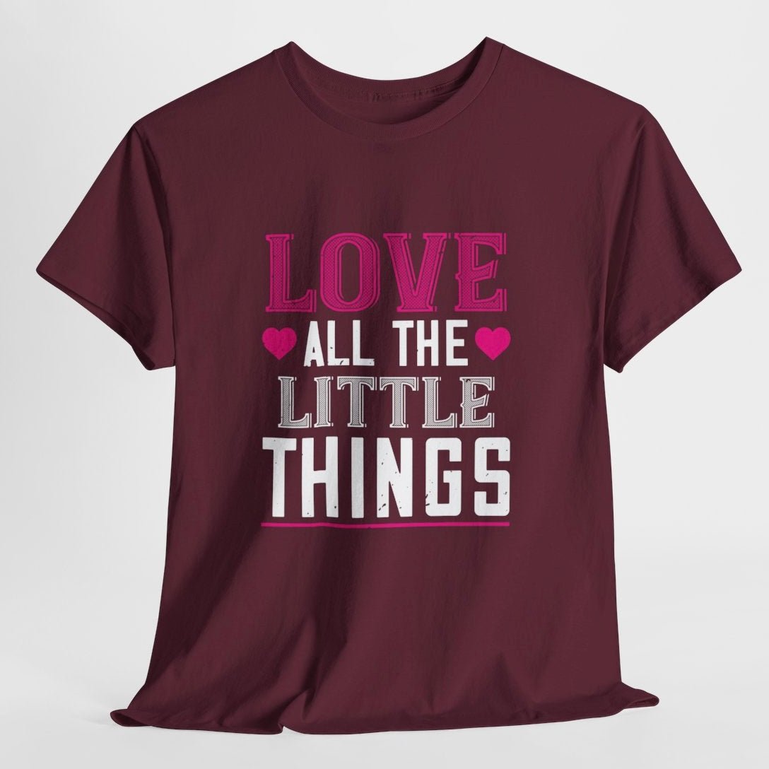 Love All the Little Things Shirt - Bold Printed Tees