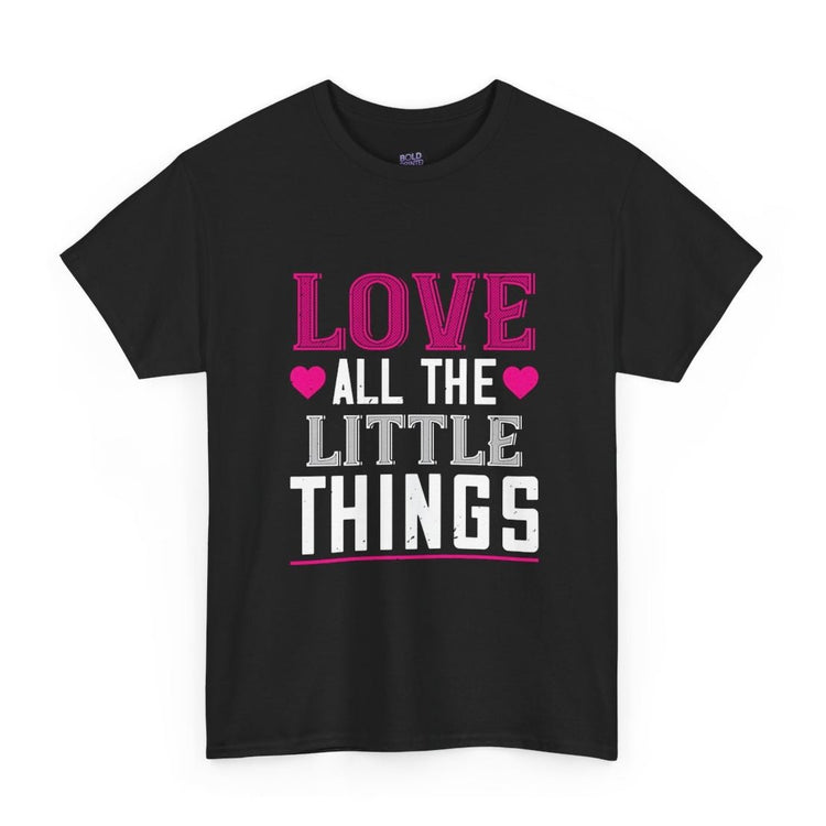 Love All the Little Things Shirt - Bold Printed Tees