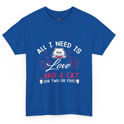 All I Need Is Love and a Cat Valentine Shirt - Bold Printed Tees