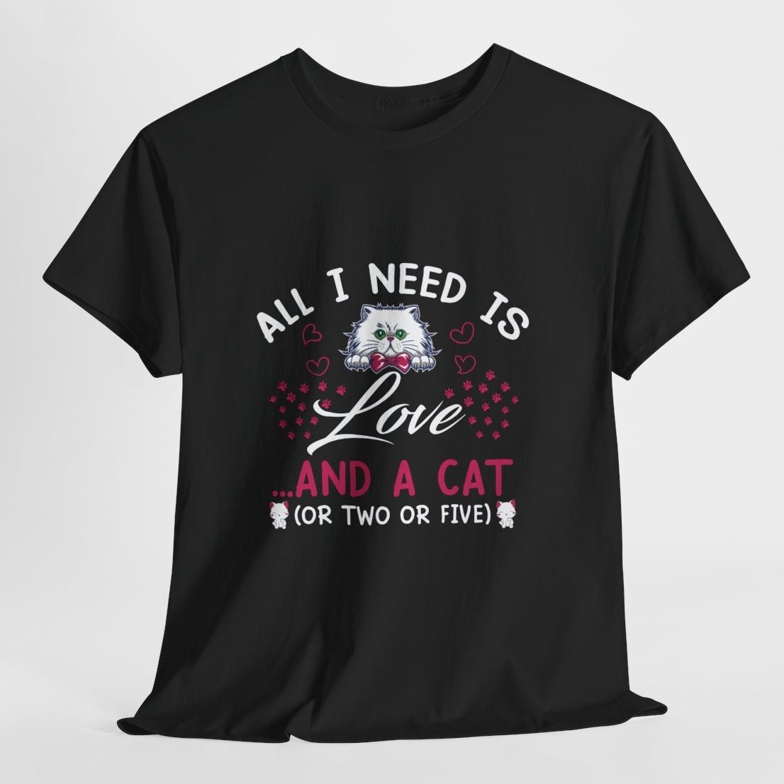 All I Need Is Love and a Cat Valentine Shirt - Bold Printed Tees