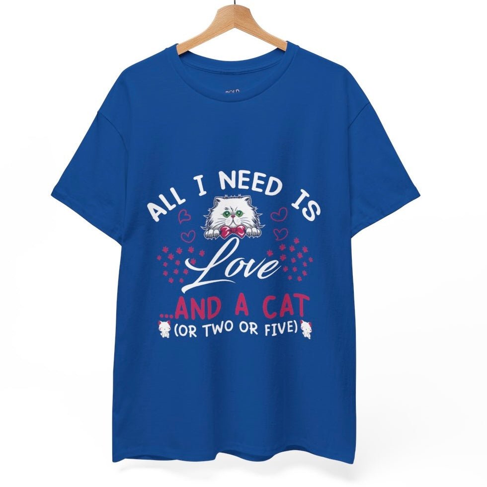 All I Need Is Love and a Cat Valentine Shirt - Bold Printed Tees