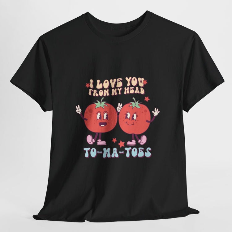 I Love You From My Head To Ma Toes Valentine T Shirt - Bold Printed Tees