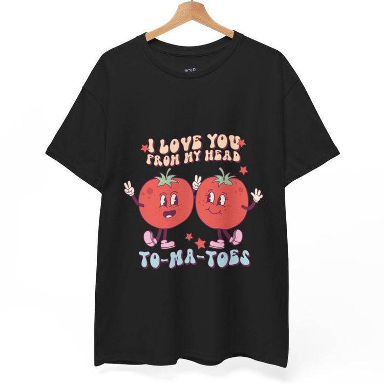 I Love You From My Head To Ma Toes Valentine T Shirt - Bold Printed Tees