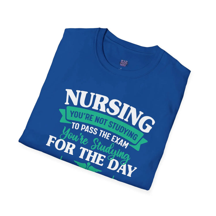 Nursing Student Motivation T-Shirt , Studying Inspiration Shirt, Gift for Nursing School - Bold Printed Tees