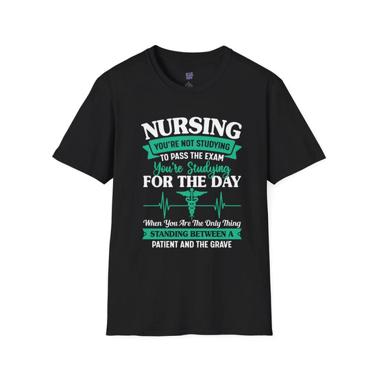 Nursing Student Motivation T-Shirt , Studying Inspiration Shirt, Gift for Nursing School - Bold Printed Tees