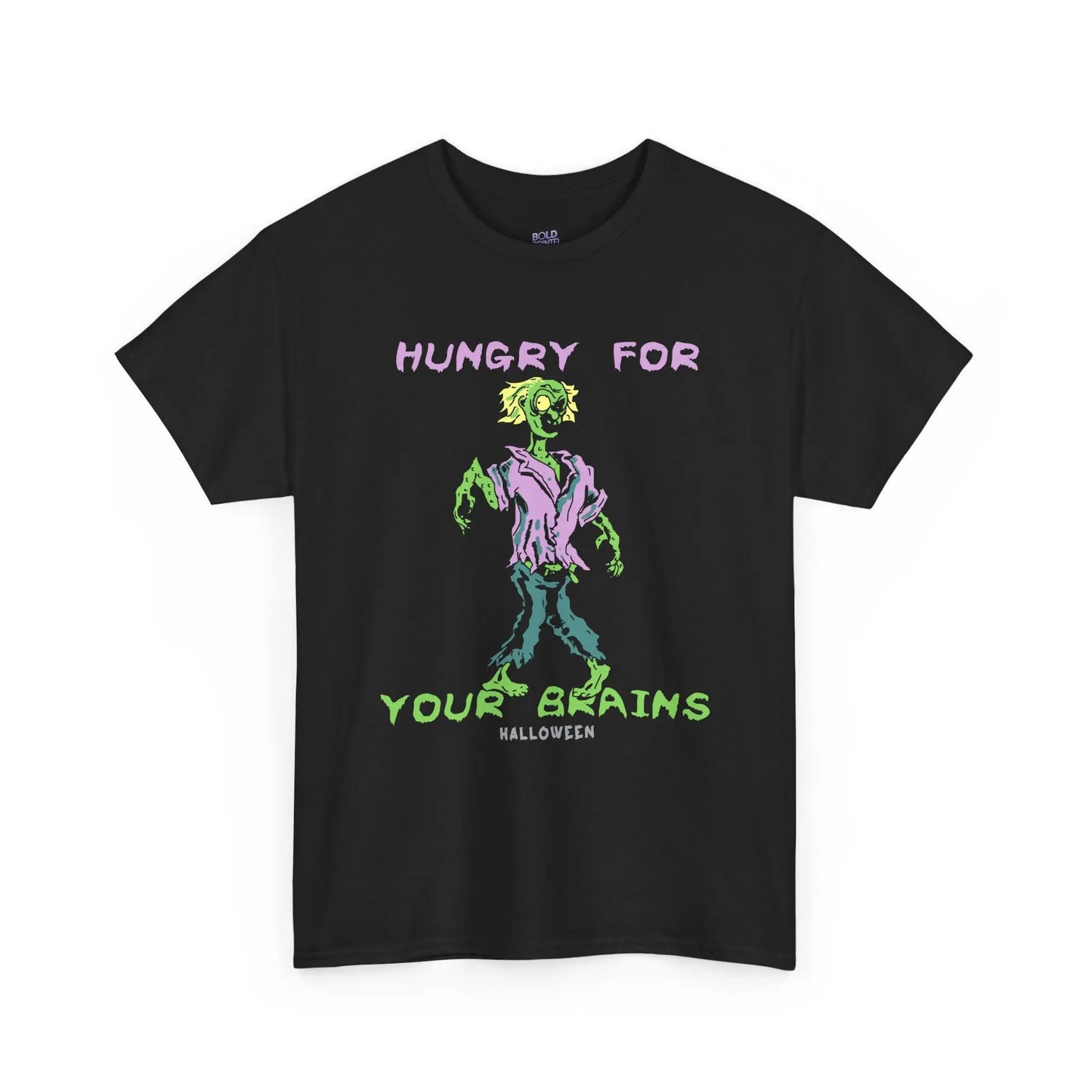 Hungry For Your Brains – Funny Zombie Halloween Shirt for Spooky Season - Bold Printed Tees