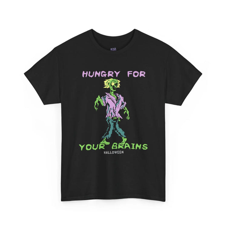 Hungry For Your Brains – Funny Zombie Halloween Shirt for Spooky Season - Bold Printed Tees