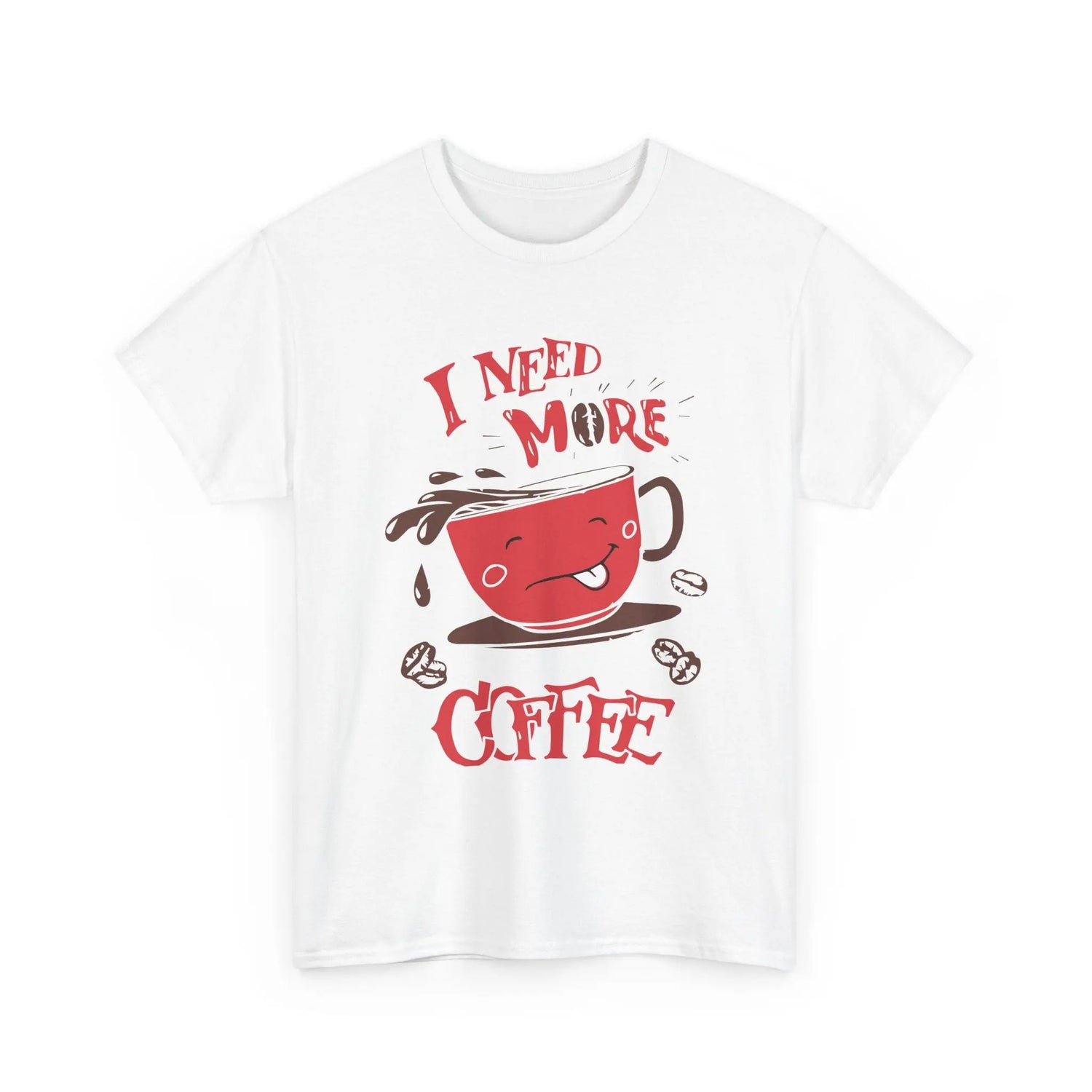 I Need More Coffee T-Shirt Funny Caffeine Lover Graphic Tee - Bold Printed Tees