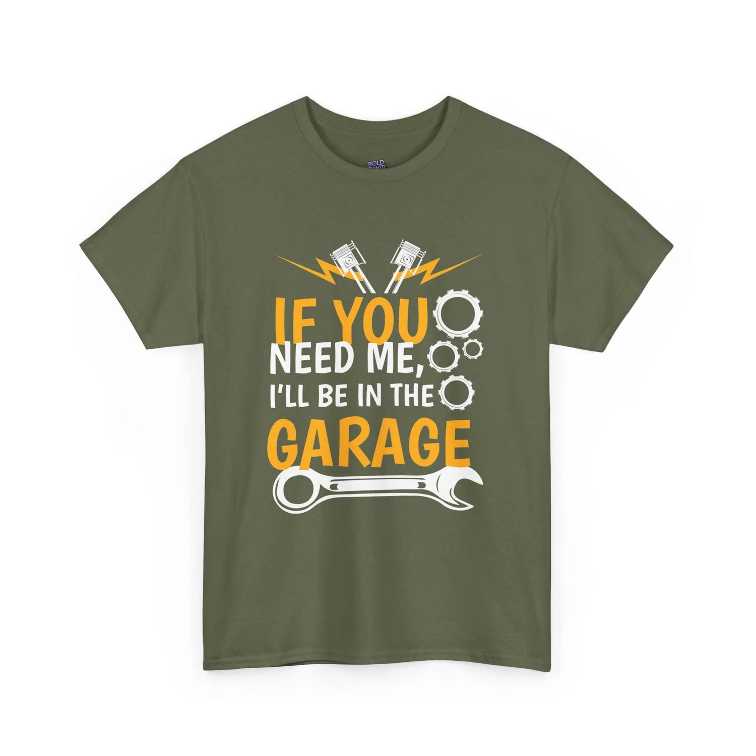 If You Need Me I’ll Be In The Garage Mechanic Shirt - Bold Printed Tees