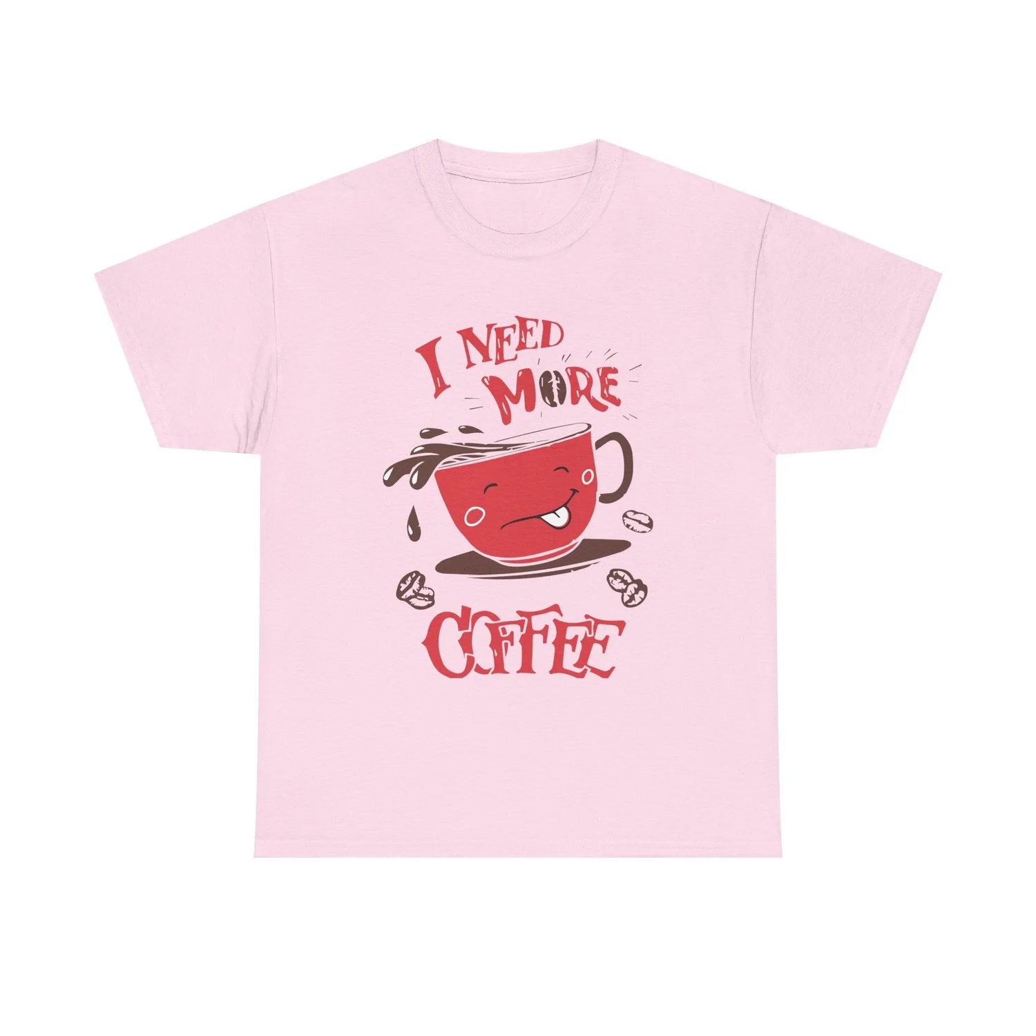 I Need More Coffee T-Shirt Funny Caffeine Lover Graphic Tee - Bold Printed Tees