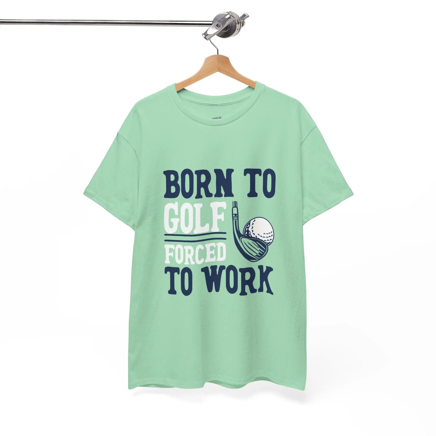 Born to Golf Forced to Work Funny Golf T-Shirt - Bold Printed Tees