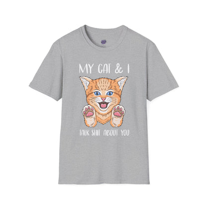 My Cat & I Talk Sh*t About You T-Shirt – Funny Cat Lover Gift, Pet Parent Humor Tee, Cat Mom Shirt