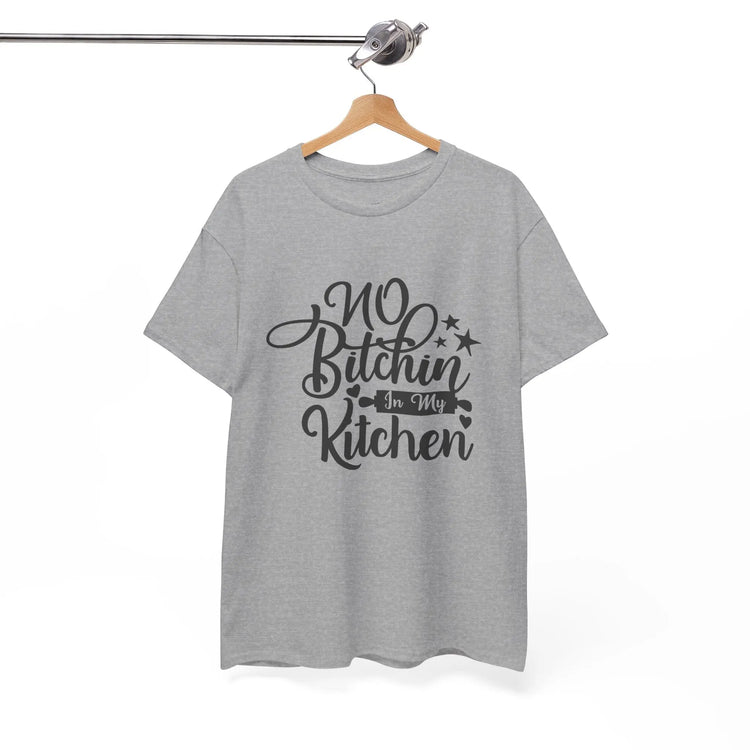 No Bitchin’ in My Kitchen T-Shirt Funny Cooking Quote Unisex Tee - Bold Printed Tees