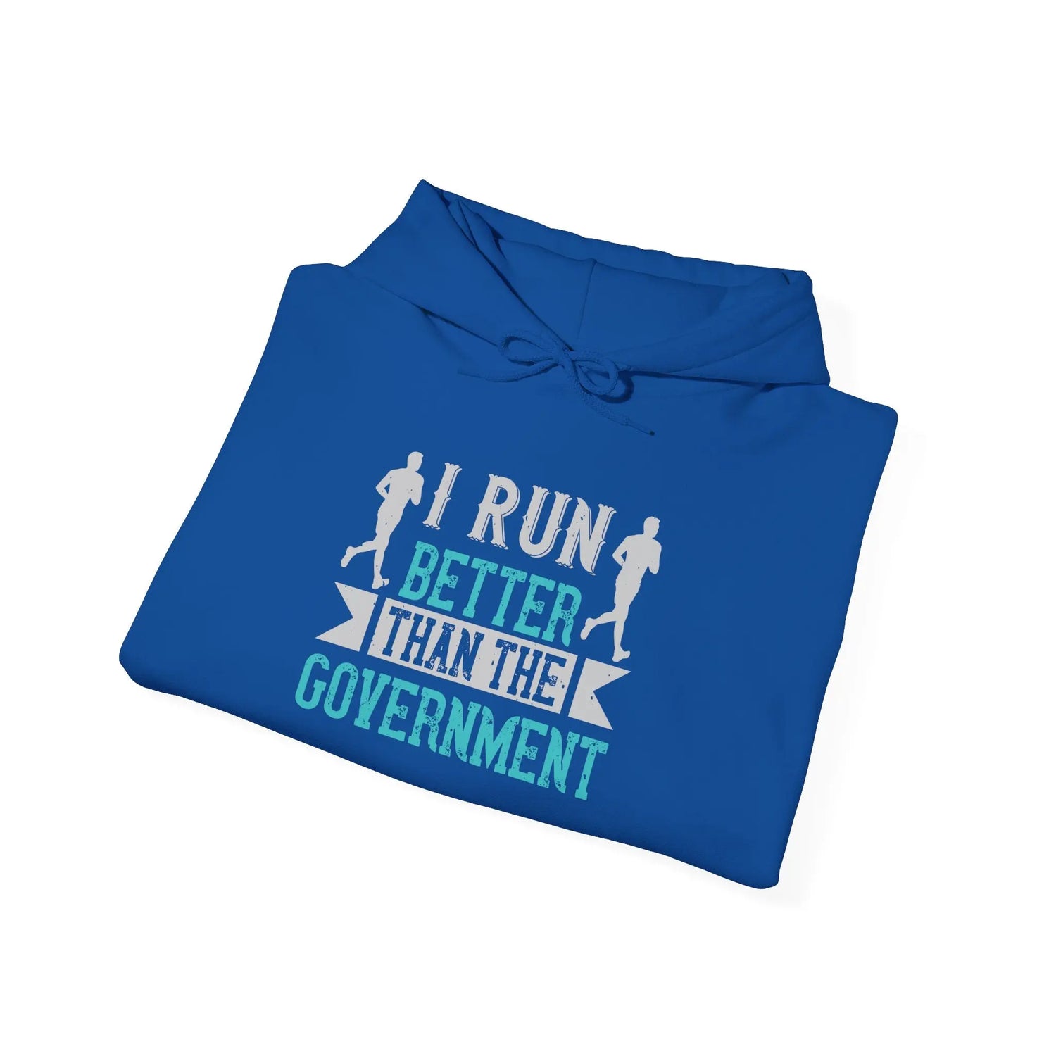 I Run Better Than the Government Hoodie | Funny Running Political Graphic Hoodie - Bold Printed Tees