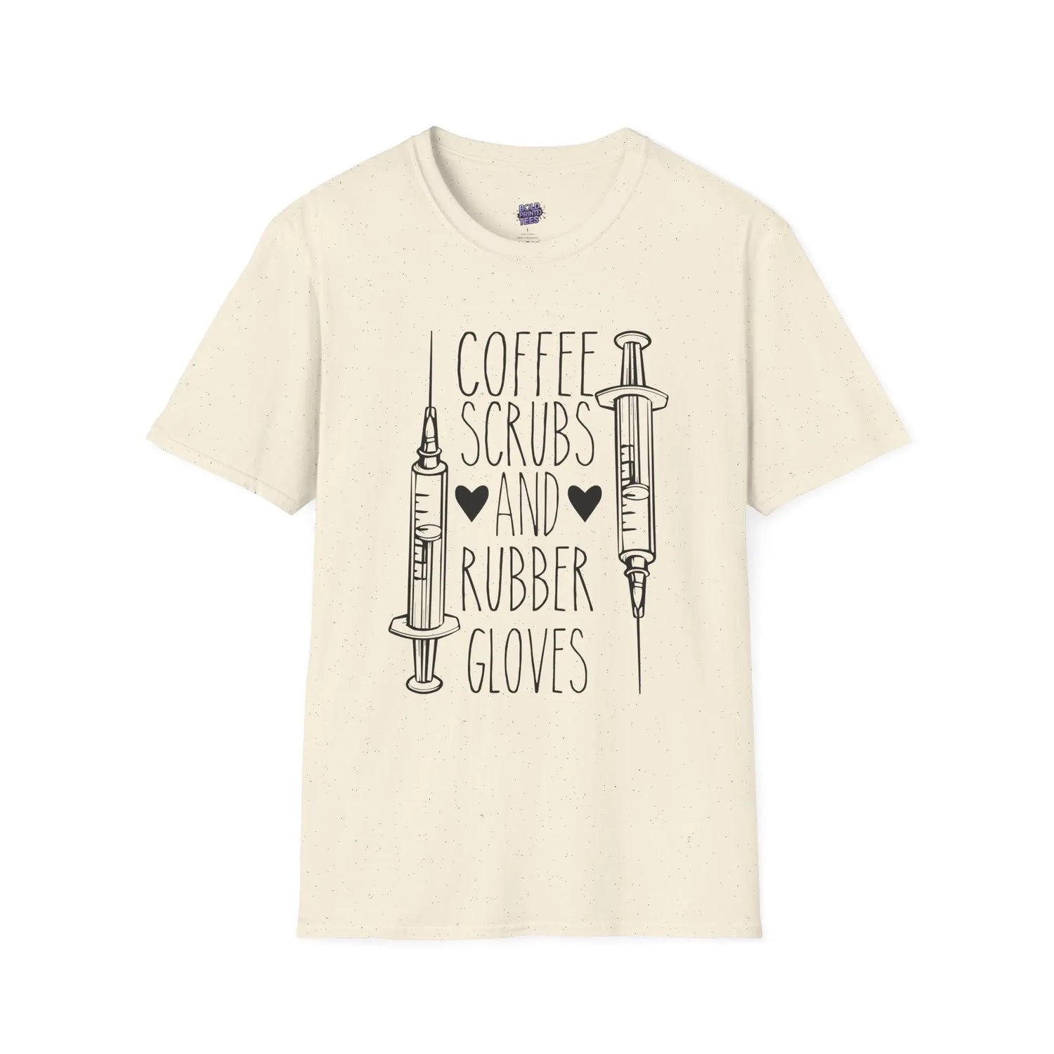 Coffee Scrubs and Rubber Gloves T-Shirt Funny Nurse Humor Tee, Medical Staff Gift, Healthcare Worker Shirt -Bold Printed Tees