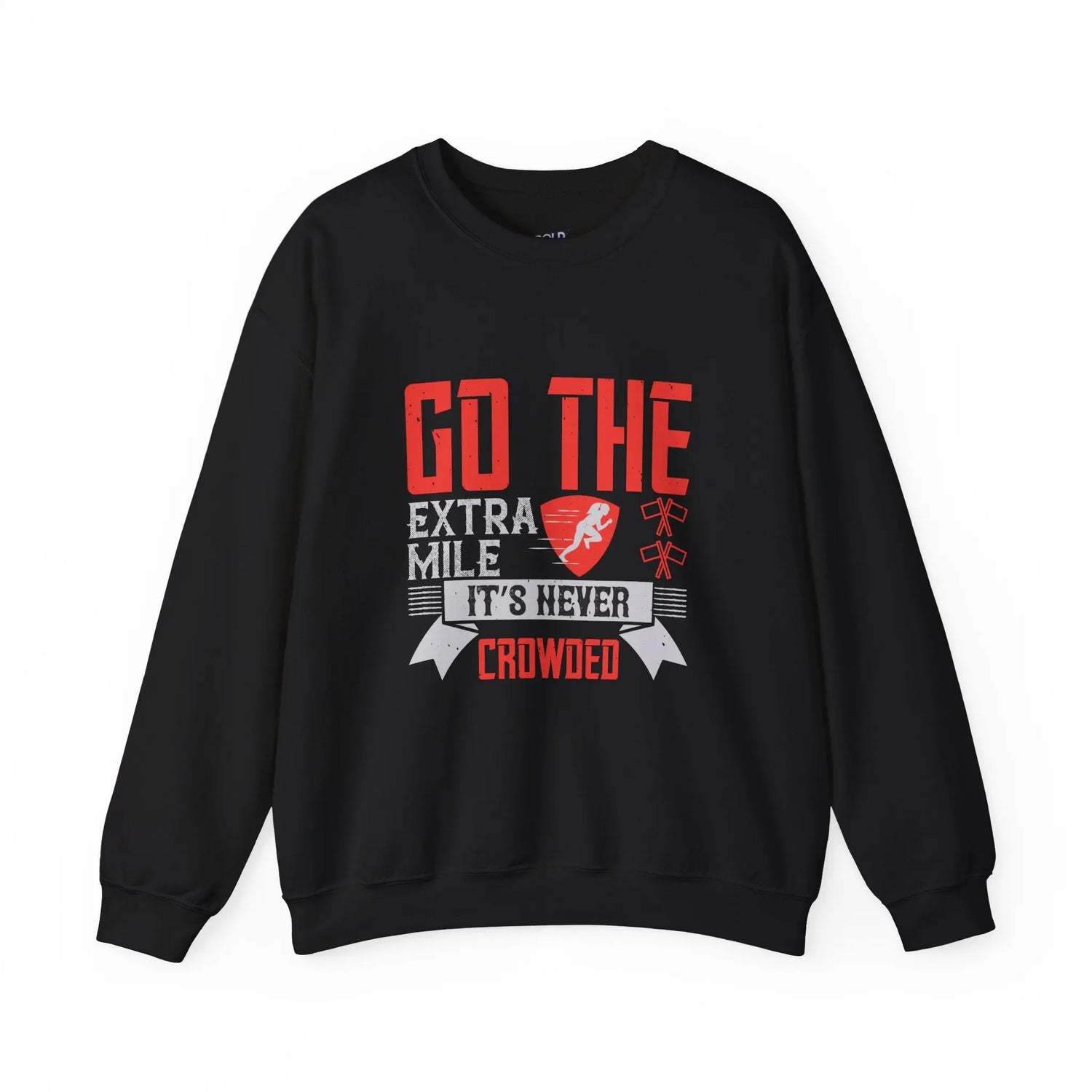 Motivational Crewneck Sweatshirt Go the Extra Mile, It’s Never Crowded - Bold Printed Tees